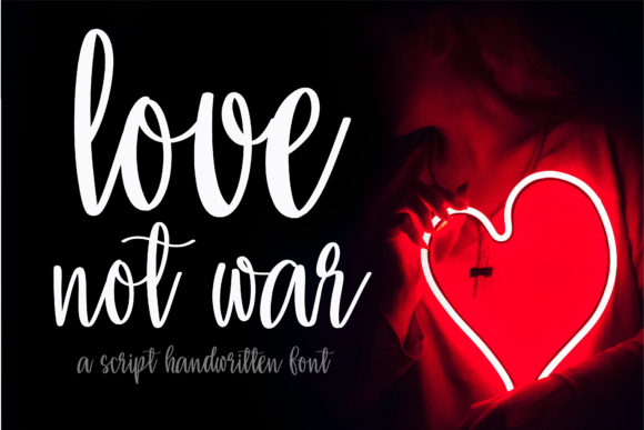Love Not War: The Sweet Handwritten Font for Your Craft Projects
